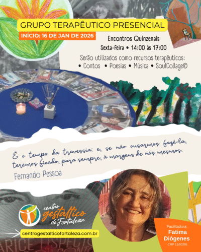Grupo Terapêutico Presencial - Travessia - significado e sentido com Fatima Diógenes (16/01/2025)