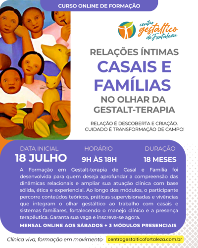 Formação em Gestalt-terapia com Casais e Famílias (Mensal • início 18/07/26)