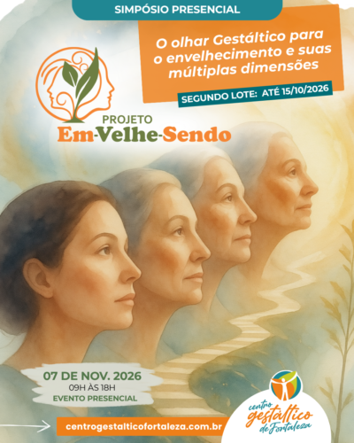 I Simpósio CGF: Em-Velhe-Sendo: o olhar gestáltico para o envelhecimento e suas múltiplas dimensões (07/11/2026)