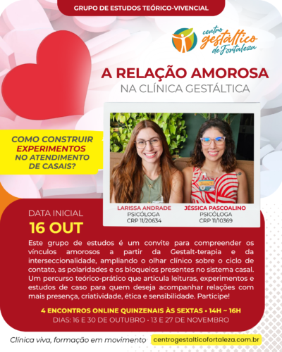 Grupo de Estudos: A relação amorosa na clínica gestáltica (Quinzenal • Início 16/10/26)