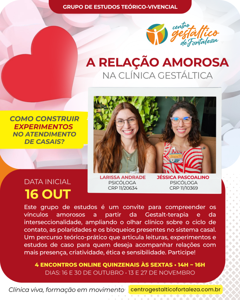 Grupo de Estudos: A relação amorosa na clínica gestáltica (Quinzenal • Início 16/10/26) - Centro Gestáltico de Fortaleza